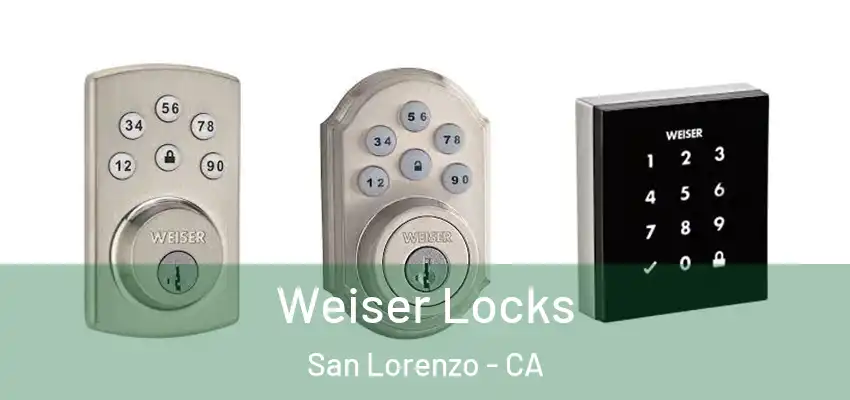 Weiser Locks San Lorenzo - CA
