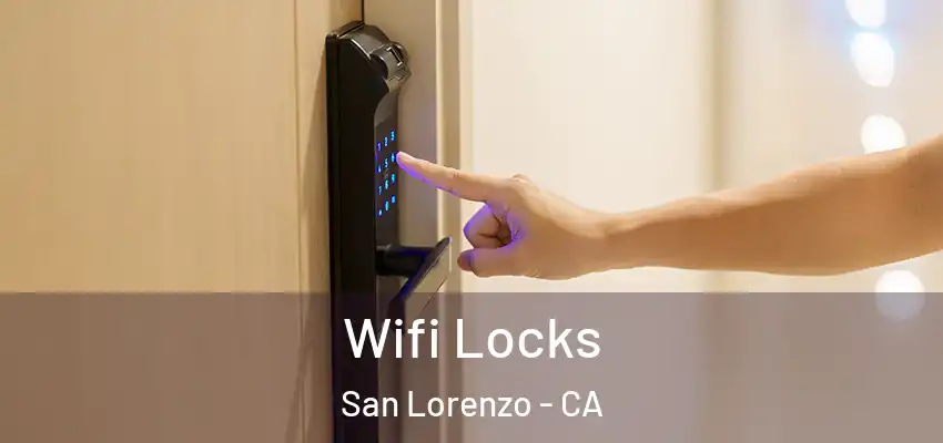 Wifi Locks San Lorenzo - CA